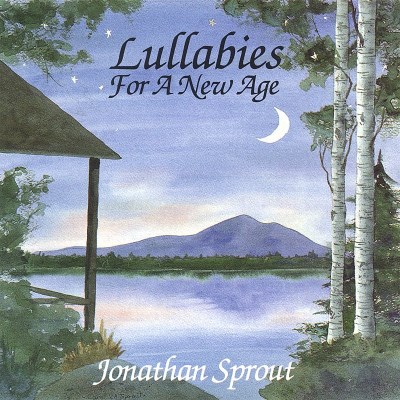 Jonathan Sprout/Lullabies For A New Age
